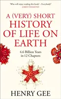 (Muy) breve historia de la vida en la Tierra: 4.600 millones de años en 12 capítulos - (Very) Short History of Life On Earth - 4.6 Billion Years in 12 Chapters