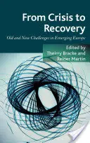 De la crisis a la recuperación: Viejos y nuevos retos en la Europa emergente - From Crisis to Recovery: Old and New Challenges in Emerging Europe