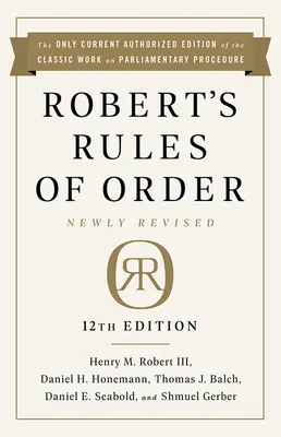 Robert's Rules of Order Newly Revised, 12ª edición - Robert's Rules of Order Newly Revised, 12th Edition