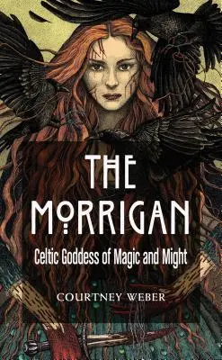 La Morrigan: La diosa celta de la magia y el poder - The Morrigan: Celtic Goddess of Magick and Might