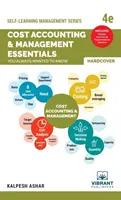 Lo esencial de la contabilidad de costes y la gestión que siempre quiso saber: 4.ª edición (Serie de autoaprendizaje de gestión) - Cost Accounting and Management Essentials You Always Wanted To Know: 4th Edition (Self-Learning Management Series)