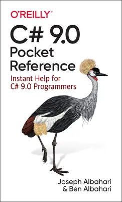 C# 9.0 Pocket Reference: Ayuda instantánea para programadores de C# 9.0 - C# 9.0 Pocket Reference: Instant Help for C# 9.0 Programmers