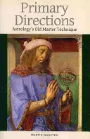 Direcciones Primarias: La Técnica del Viejo Maestro de la Astrología - Primary Directions: Astrology's Old Master Technique