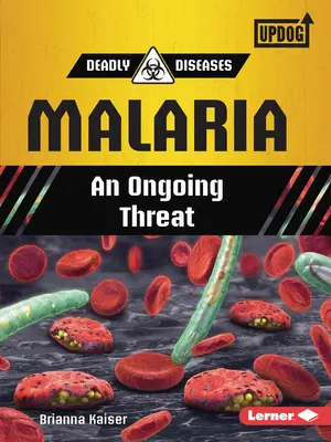 Malaria: una amenaza constante - Malaria: An Ongoing Threat