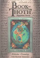 El Libro de Thoth: (Tarot Egipcio) - The Book of Thoth: (Egyptian Tarot)