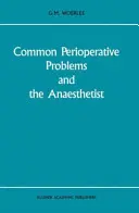 Problemas perioperatorios comunes y el anestesista - Common Perioperative Problems and the Anaesthetist