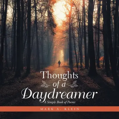 Pensamientos de un soñador despierto: Un sencillo libro de poemas - Thoughts of a Daydreamer: A Simple Book of Poems