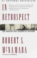 En retrospectiva: La tragedia y las lecciones de Vietnam - In Retrospect: The Tragedy and Lessons of Vietnam