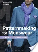 Patronaje de moda masculina: De lo clásico a lo contemporáneo - Patternmaking for Menswear: Classic to Contemporary