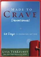 Devocional Hecho para Anhelar: 60 días para anhelar a Dios, no la comida - Made to Crave Devotional: 60 Days to Craving God, Not Food