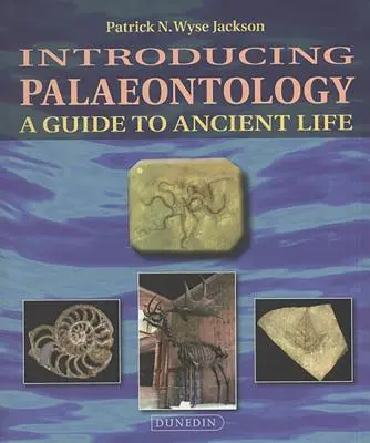 Introducción a la paleontología: Guía de la vida antigua - Introducing Palaeontology: A Guide to Ancient Life