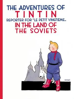 Las aventuras de TinTin en el país de los soviéticos - The Adventures of TinTin in the Land of the Soviets