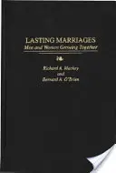 Matrimonios duraderos: Hombres y mujeres que crecen juntos - Lasting Marriages: Men and Women Growing Together