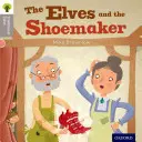 Cuentos tradicionales de Oxford Reading Tree: Nivel 1: Los duendes y el zapatero - Oxford Reading Tree Traditional Tales: Level 1: The Elves and the Shoemaker