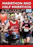 El maratón y el medio maratón: Guía de entrenamiento - The Marathon and Half Marathon: A Training Guide