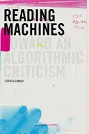 Máquinas de lectura: Hacia una crítica algorítmica - Reading Machines: Toward and Algorithmic Criticism