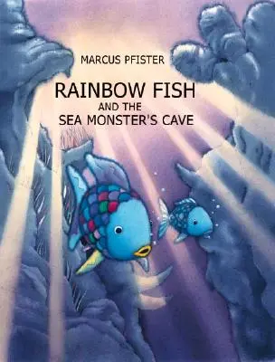 El pez arco iris y la cueva de los monstruos marinos - Rainbow Fish and the Sea Monsters' Cave