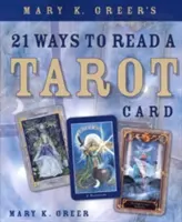 21 maneras de leer una carta del Tarot, de Mary K. Greer - Mary K. Greer's 21 Ways to Read a Tarot Card