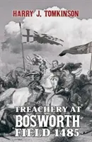 Traición en Bosworth Field 1485 - Treachery at Bosworth Field 1485