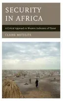 Seguridad en África: Un enfoque crítico de los indicadores occidentales de amenaza - Security in Africa: A Critical Approach to Western Indicators of Threat