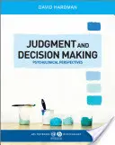 Juicio y toma de decisiones: Perspectivas psicológicas - Judgment and Decision Making: Psychological Perspectives