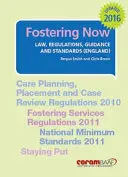 Fostering Now - Leyes, reglamentos, orientaciones y normas - Fostering Now - Law, Regulations, Guidance and Standards
