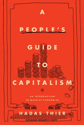 Guía Popular del Capitalismo: Introducción a la economía marxista - A People's Guide to Capitalism: An Introduction to Marxist Economics