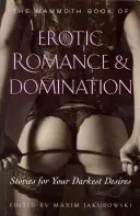 Mammoth Book of Erotic Romance and Domination (Jakubowski Maxim (Librero/Editor)) - Mammoth Book of Erotic Romance and Domination (Jakubowski Maxim (Bookseller/Editor))