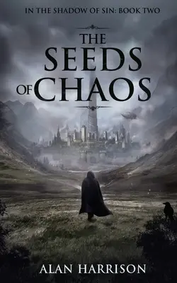 Las Semillas del Caos: A la Sombra del Pecado: Libro Segundo - The Seeds of Chaos: In the Shadow of Sin: Book Two