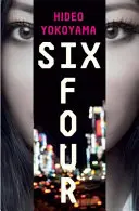 Six Four: el éxito de ventas de la novela policíaca japonesa - Six Four - the bestselling Japanese crime sensation