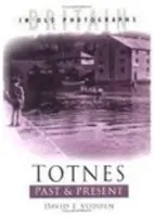 Pasado y presente de Totnes - Totnes Past & Present