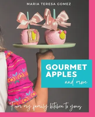 Manzanas gourmet y más - Gourmet Apples and More