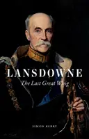 Lansdowne: El último gran Whig - Lansdowne: The Last Great Whig