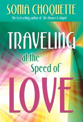 Viajando a la Velocidad del Amor - Traveling at the Speed of Love