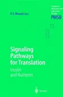 Vías de señalización para la traducción: Insulina y nutrientes - Signaling Pathways for Translation: Insulin and Nutrients