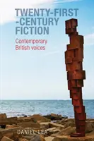 Ficción del siglo XXI: Voces británicas contemporáneas - Twenty-First-Century Fiction: Contemporary British Voices