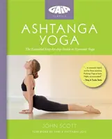 Ashtanga Yoga - La Guía Esencial Paso a Paso del Yoga Dinámico - Ashtanga Yoga - The Essential Step-by-step Guide to Dynamic Yoga