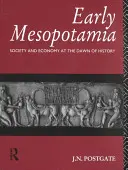 La Mesopotamia primitiva: sociedad y economía en los albores de la Historia - Early Mesopotamia: Society and Economy at the Dawn of History