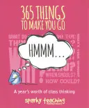 365 Things to Make You Go Hmmm...: Un año pensando con clase - 365 Things to Make You Go Hmmm...: A Year's Worth of Class Thinking