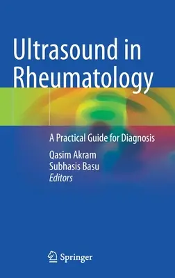 Ultrasound in Rheumatology: Guía práctica para el diagnóstico - Ultrasound in Rheumatology: A Practical Guide for Diagnosis