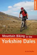 Cicerone Bicicleta de montaña en Yorkshire Dales - Cicerone Mountain Biking in the Yorkshire Dales