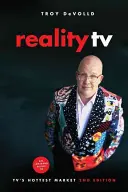 Reality TV: Guía para iniciados en el mercado más caliente de la televisión -2ª edición - Reality TV: An Insider's Guide to Tv's Hottest Market -2nd Edition