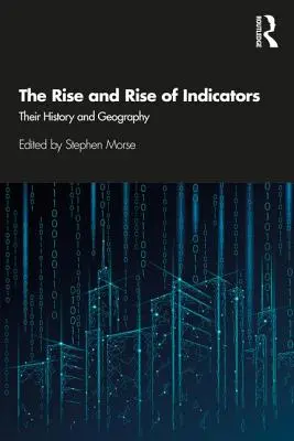 El auge de los indicadores: Historia y geografía - The Rise and Rise of Indicators: Their History and Geography