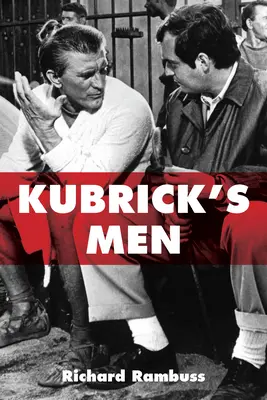 Los hombres de Kubrick - Kubrick's Men