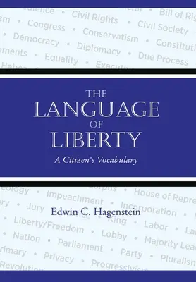 El lenguaje de la libertad: Vocabulario del ciudadano - The Language of Liberty: A Citizen's Vocabulary