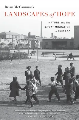 Paisajes de esperanza: la naturaleza y la gran migración en Chicago - Landscapes of Hope: Nature and the Great Migration in Chicago