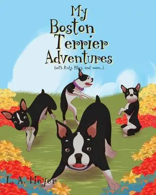 Mis aventuras con un Boston Terrier (con Rudy, Riley y más...) - My Boston Terrier Adventures (with Rudy, Riley and more...)