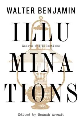 Iluminaciones: Ensayos y reflexiones - Illuminations: Essays and Reflections