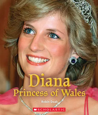 Diana Princesa de Gales (un libro verdadero: Reinas y Princesas) - Diana Princess of Wales (a True Book: Queens and Princesses)