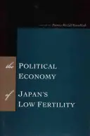 La economía política de la baja fecundidad en Japón - The Political Economy of Japan's Low Fertility